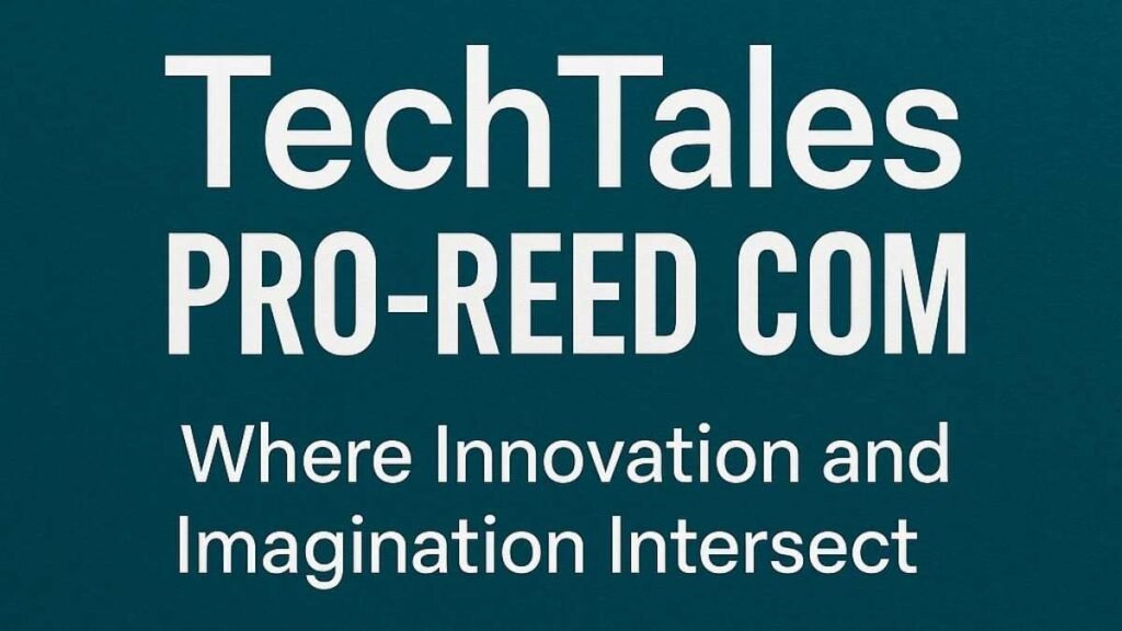 TechTales Pro-Reed Com