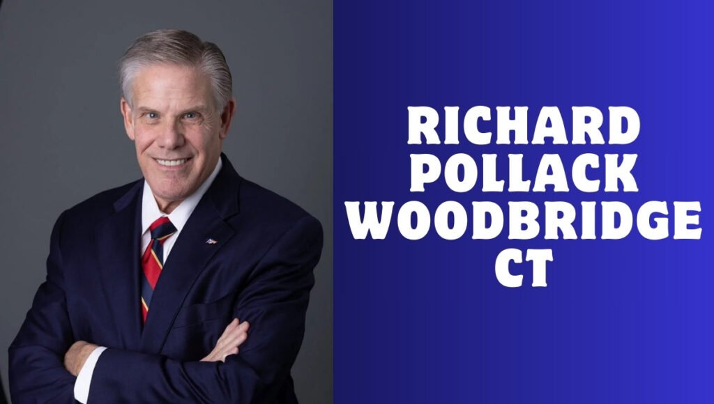 richard pollack woodbridge ct